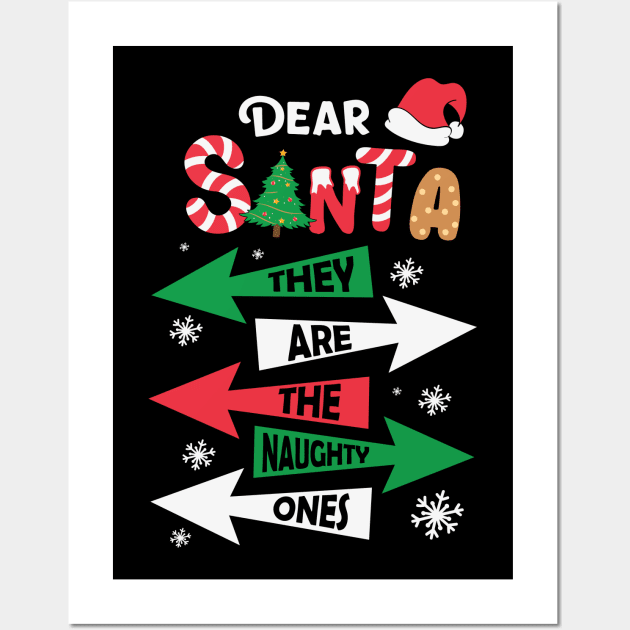 Dear Santa They Are The Naughty Ones Christmas Pajama Wall Art by BadDesignCo